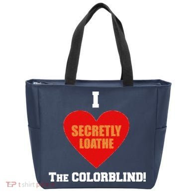 I Secretly Loathe Colorblind Tote Bag