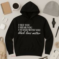I See Hear Stand With You Black Lives Matter Hoodie thumb 3