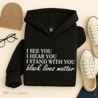 I See Hear Stand With You Black Lives Matter Hoodie thumb 4