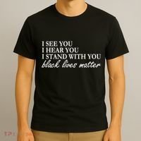 I See Hear Stand With You Black Lives Matter T-Shirt thumb 3