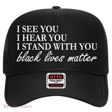 I See Hear Stand With You Black Lives Matter Hat