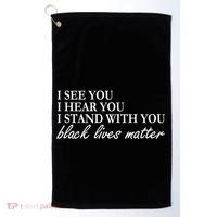 I See Hear Stand With You Black Lives Matter Golf Towel thumb 0
