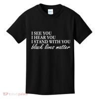 I See Hear Stand With You Black Lives Matter Kids T-Shirt thumb 0