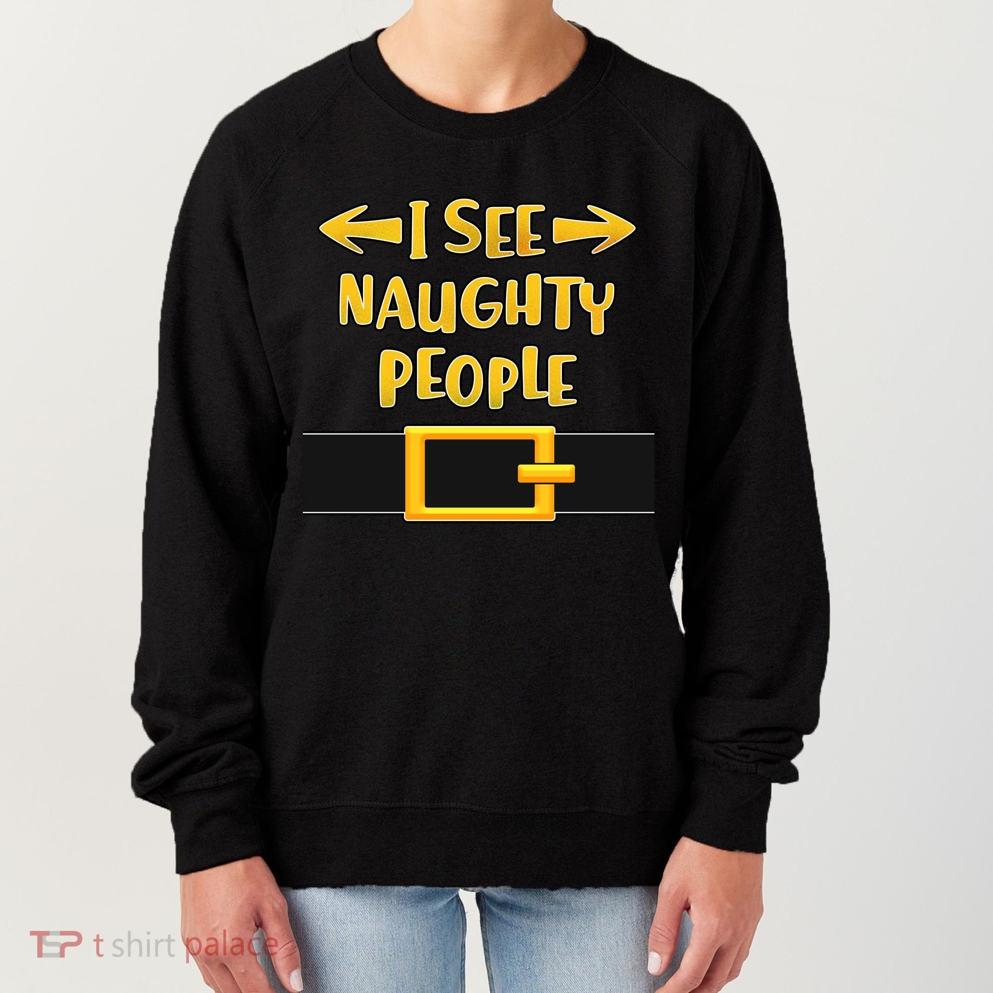 I See Naughty People Santa Or Elf Top Costume Women's Sweatshirt