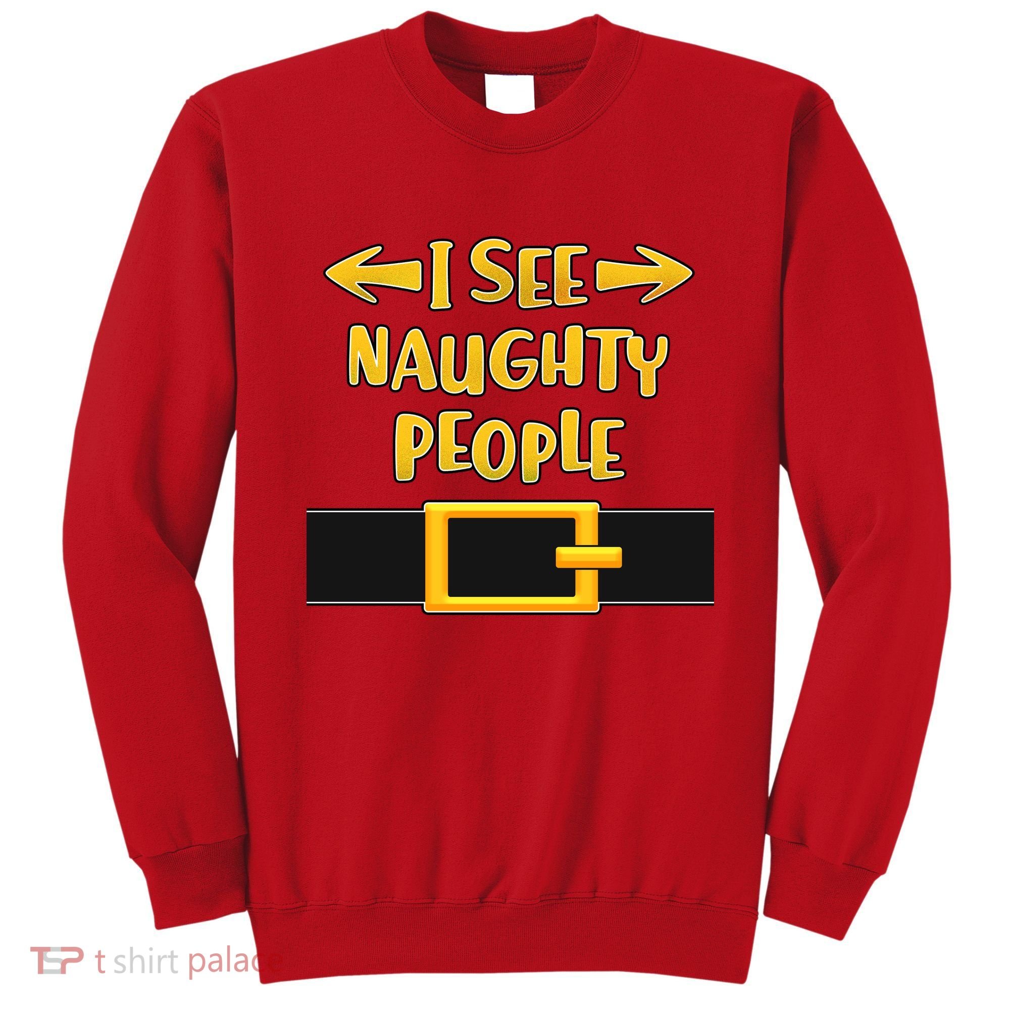 I See Naughty People Santa Or Elf Top Costume Sweatshirt