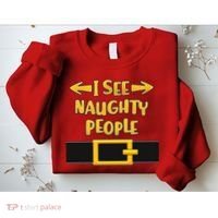 I See Naughty People Santa Or Elf Top Costume Sweatshirt thumb 2