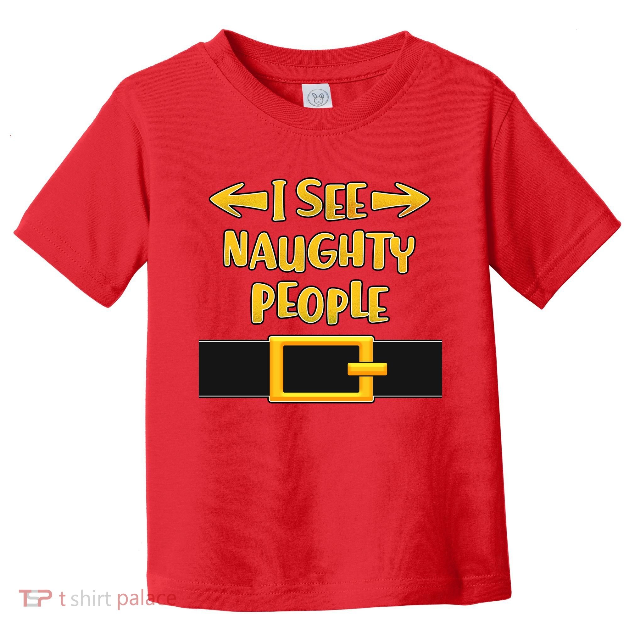 I See Naughty People Santa Or Elf Top Costume Toddler T-Shirt