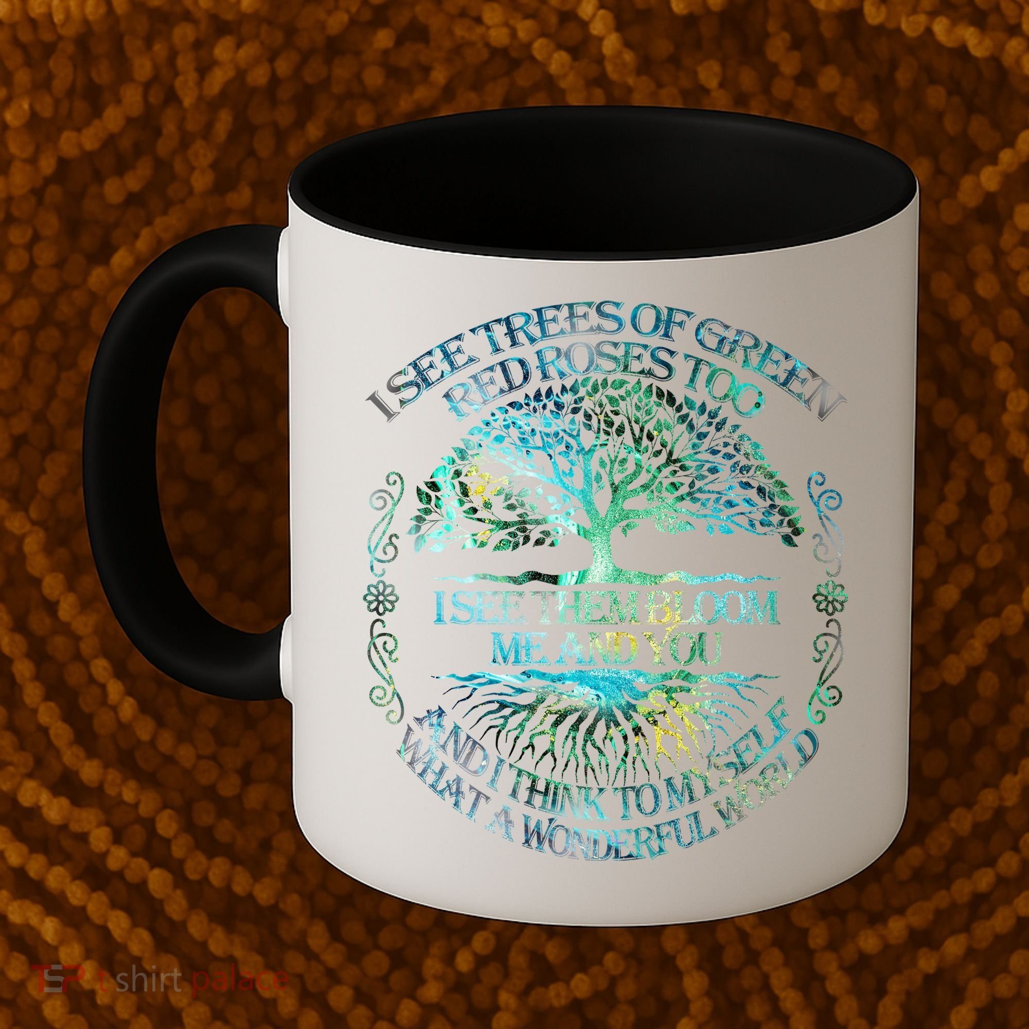I See Trees Of Green Red Roses Too Hippie Coffee Mug