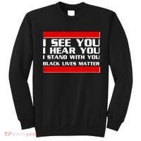 I See You Hear You Stand With You Black Lives Matter Sweatshirt thumb 0