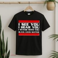 I See You Hear You Stand With You Black Lives Matter T-Shirt thumb 2