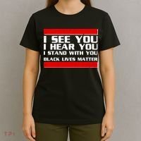 I See You Hear You Stand With You Black Lives Matter T-Shirt thumb 4