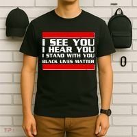 I See You Hear You Stand With You Black Lives Matter T-Shirt thumb 6