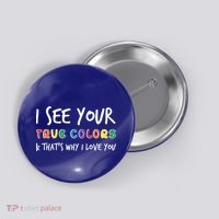 I See Your True Colors Button thumb 0