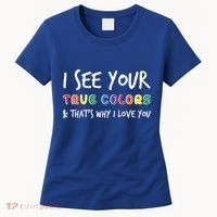 I See Your True Colors Women's T-Shirt thumb 0