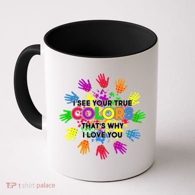 I See Your True Colors Autism Coffee Mug