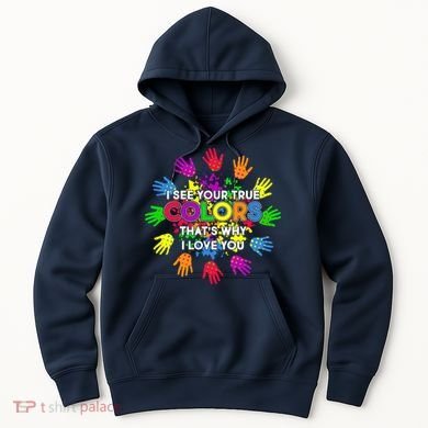 I See Your True Colors Autism Hoodie