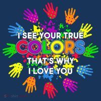 I See Your True Colors Autism T-Shirt thumb 7