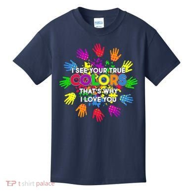 I See Your True Colors Autism Kids T-Shirt