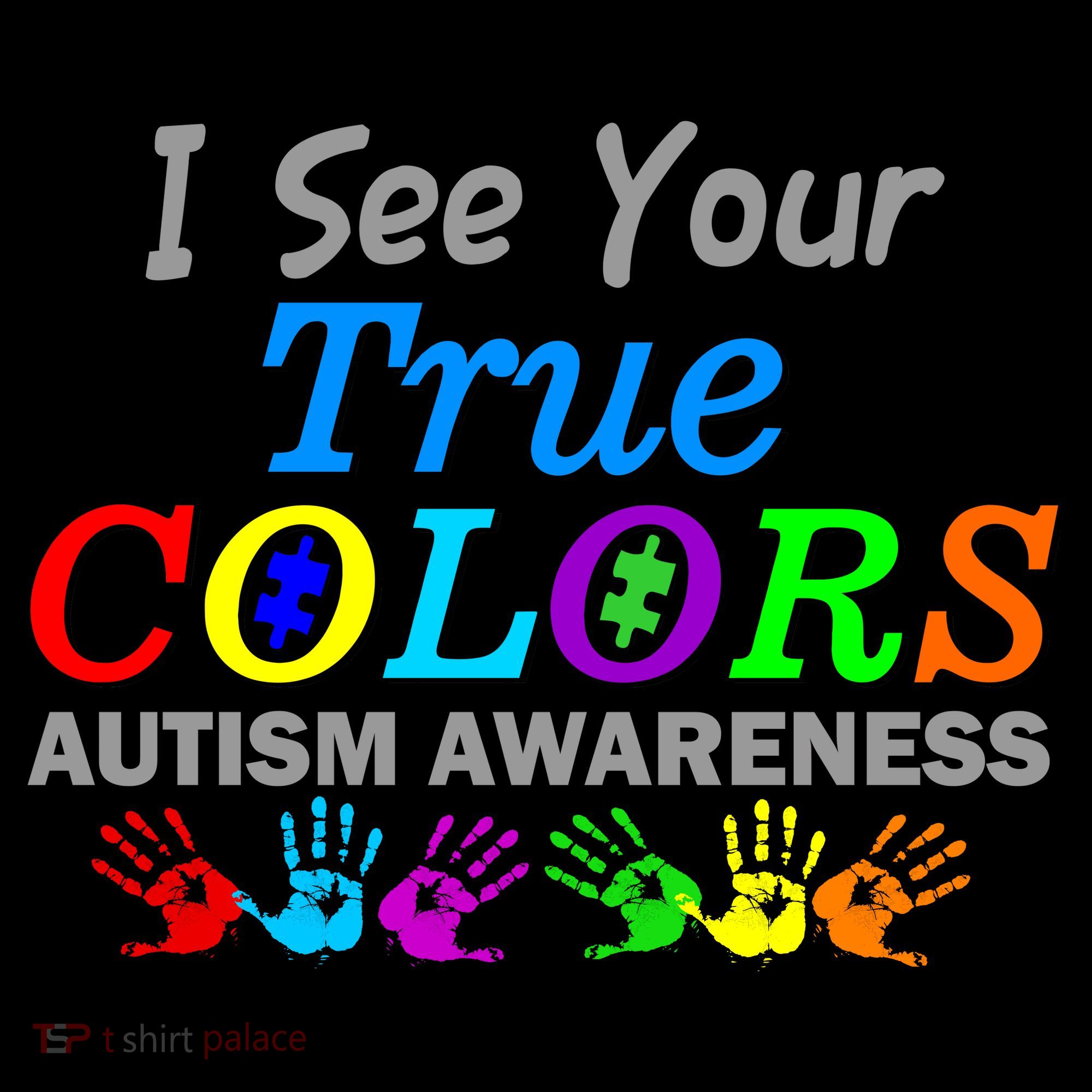 I See Your True Colors Autism Awareness T-Shirt