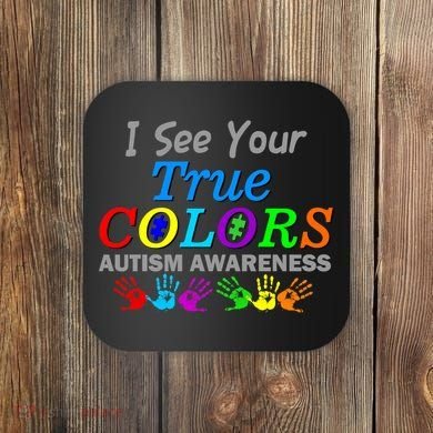 I See Your True Colors Autism Awareness Coaster