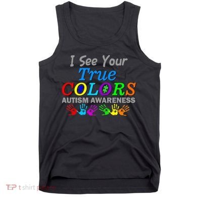 I See Your True Colors Autism Awareness Tank Top