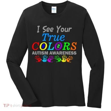 I See Your True Colors Autism Awareness Women's Long Sleeve Shirt