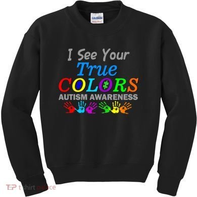 I See Your True Colors Autism Awareness Kids Sweatshirt
