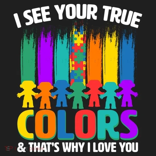 I See Your True Colors Autism Awareness Support Women's Sweatshirt