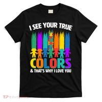 I See Your True Colors Autism Awareness Support T-Shirt thumb 0