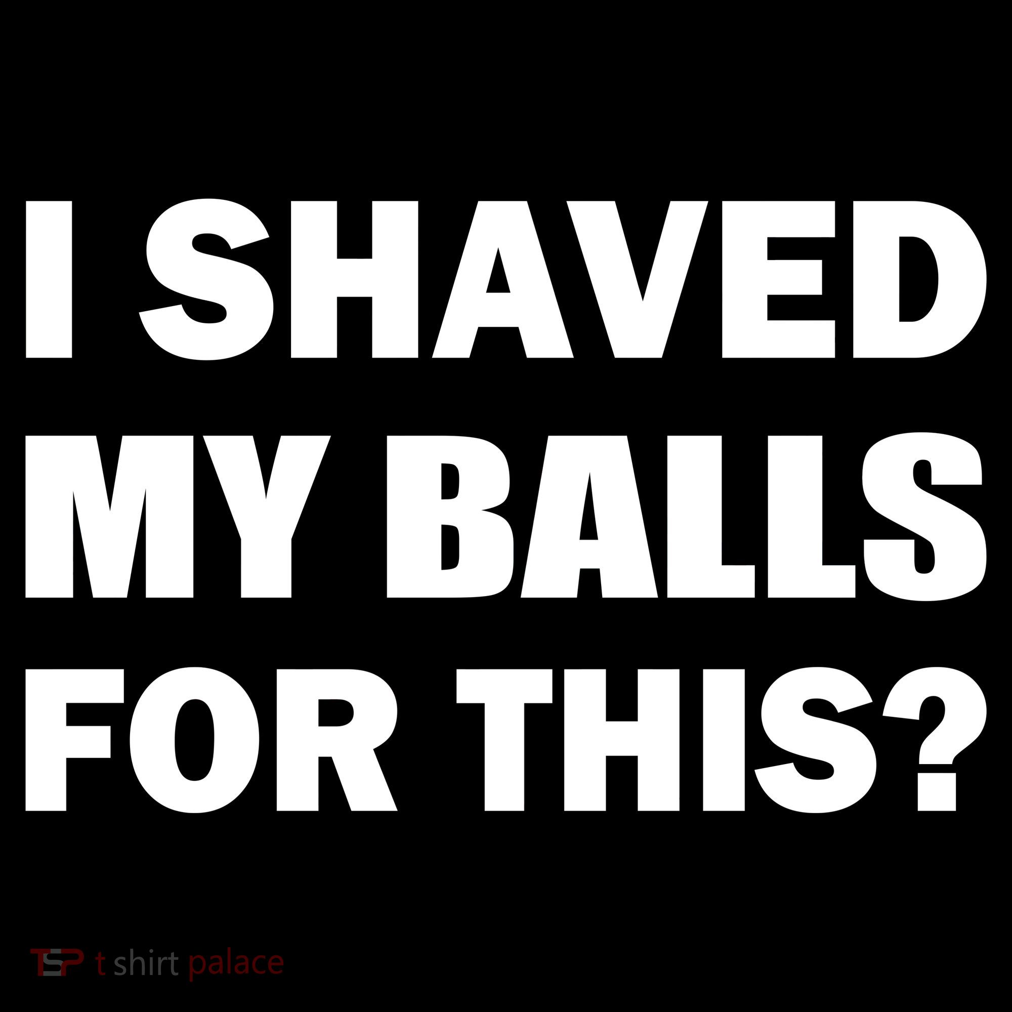 I Shaved My Bals For This? Ornament