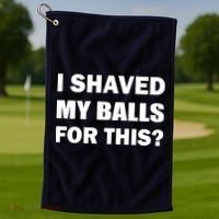 I Shaved My Bals For This? Golf Towel thumb 1