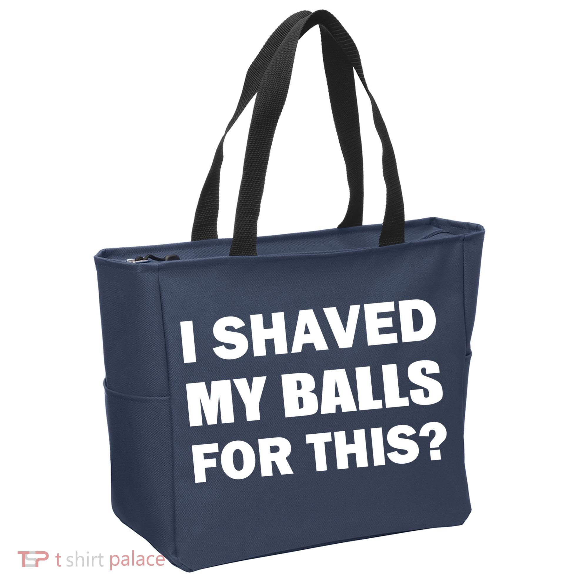 I Shaved My Bals For This? Tote Bag