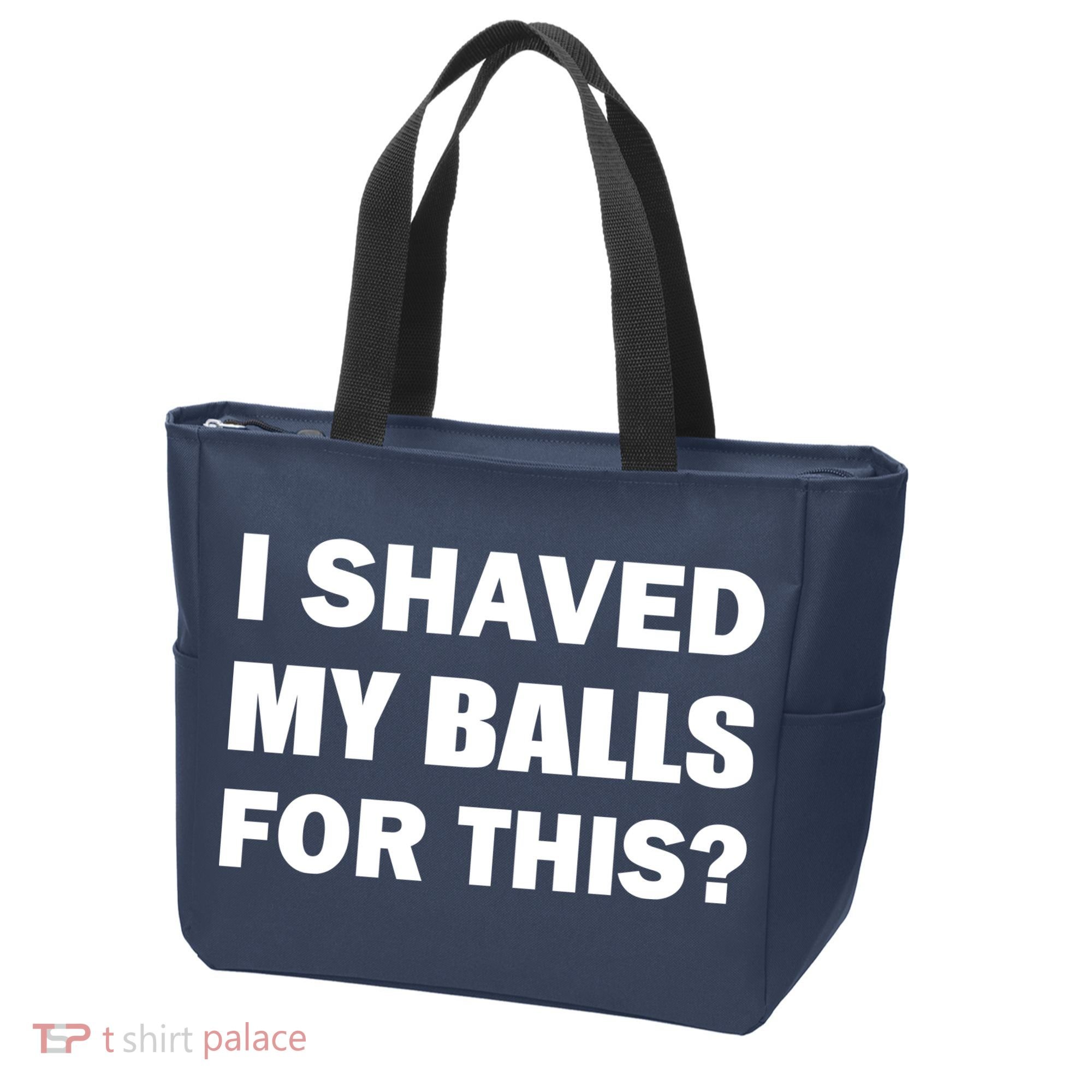 I Shaved My Bals For This? Tote Bag