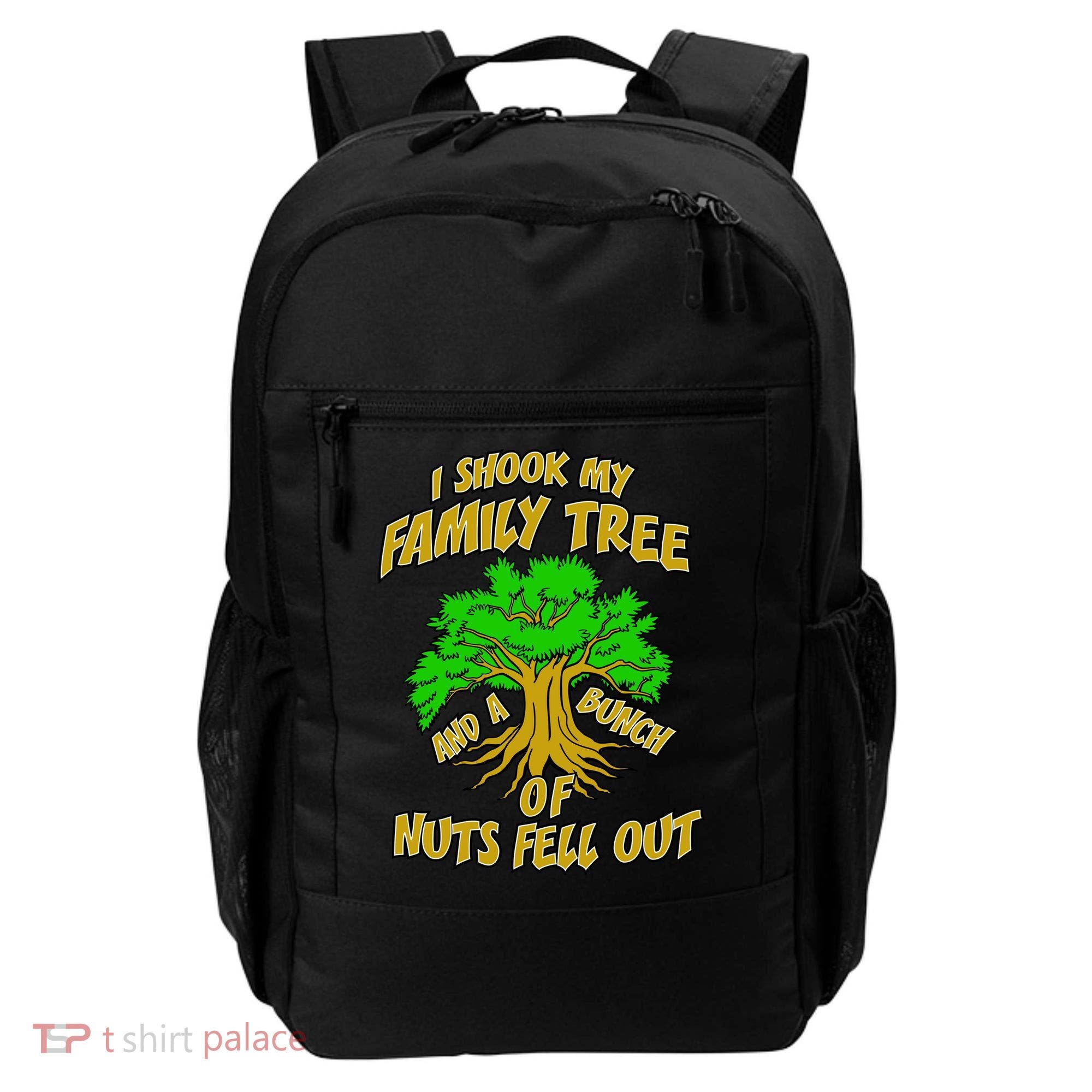 I Shook My Family Tree and a Bunch of Nuts Fell Out Backpack
