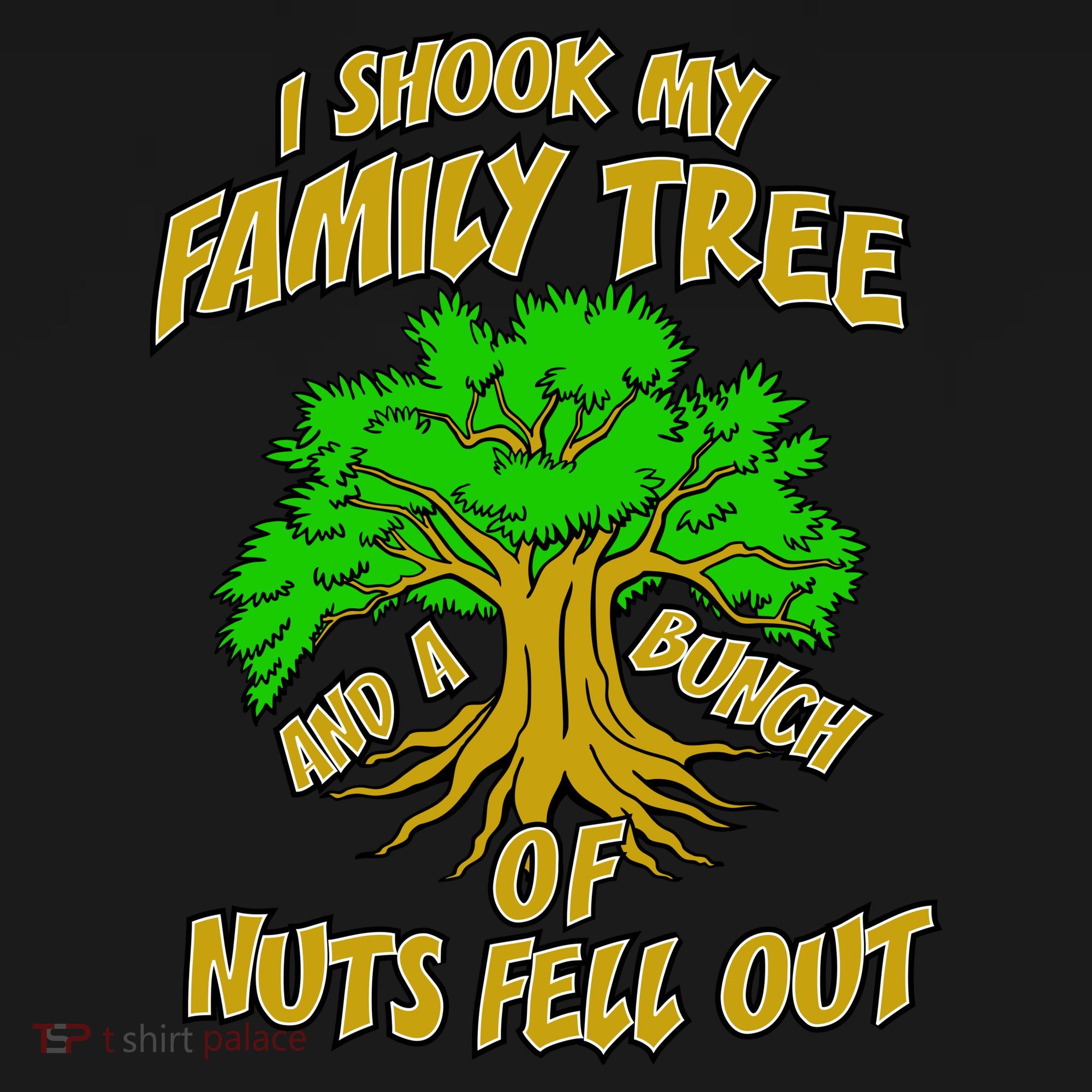 I Shook My Family Tree and a Bunch of Nuts Fell Out Women's Tank Top