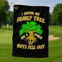 I Shook My Family Tree and a Bunch of Nuts Fell Out Golf Towel thumb 1