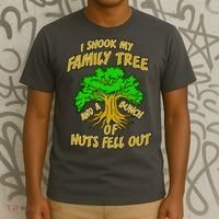 I Shook My Family Tree and a Bunch of Nuts Fell Out T-Shirt thumb 3