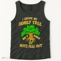 I Shook My Family Tree and a Bunch of Nuts Fell Out Tank Top thumb 2