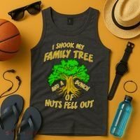 I Shook My Family Tree and a Bunch of Nuts Fell Out Tank Top thumb 4