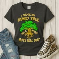 I Shook My Family Tree and a Bunch of Nuts Fell Out Women's T-Shirt thumb 3