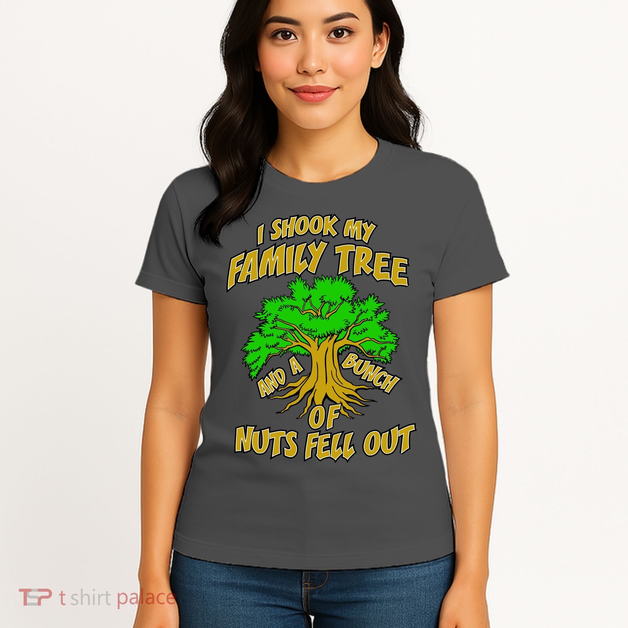 I Shook My Family Tree and a Bunch of Nuts Fell Out Women's T-Shirt