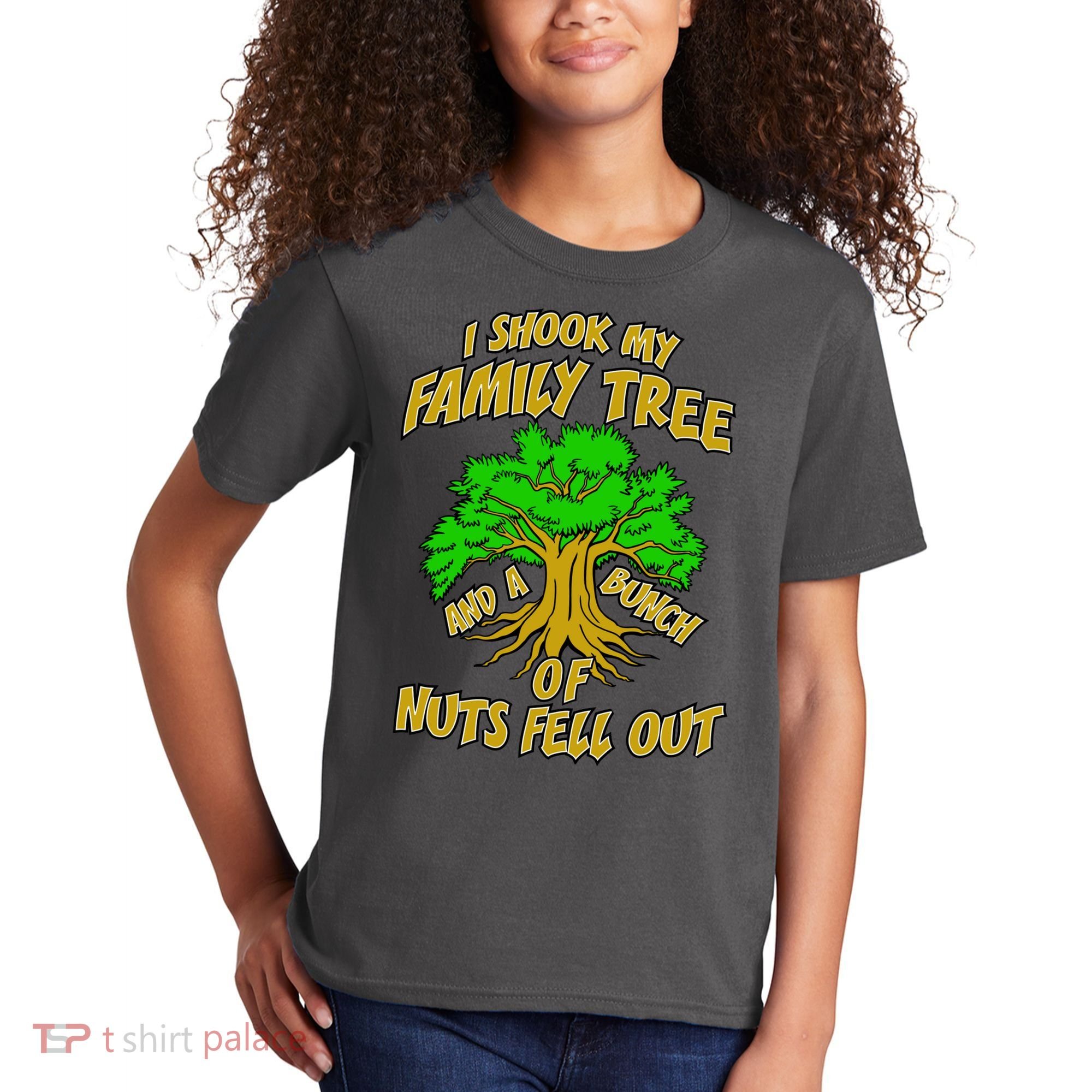 I Shook My Family Tree and a Bunch of Nuts Fell Out Kids T-Shirt