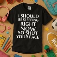I Should Be Sleeping So Shut Your Face Kids T-Shirt thumb 3