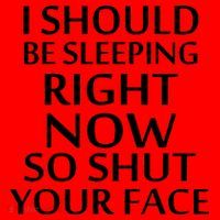 I Should Be Sleeping So Shut Your Face Santa Hat thumb 1