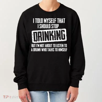 I Should Stop Drinking Funny Women's Sweatshirt