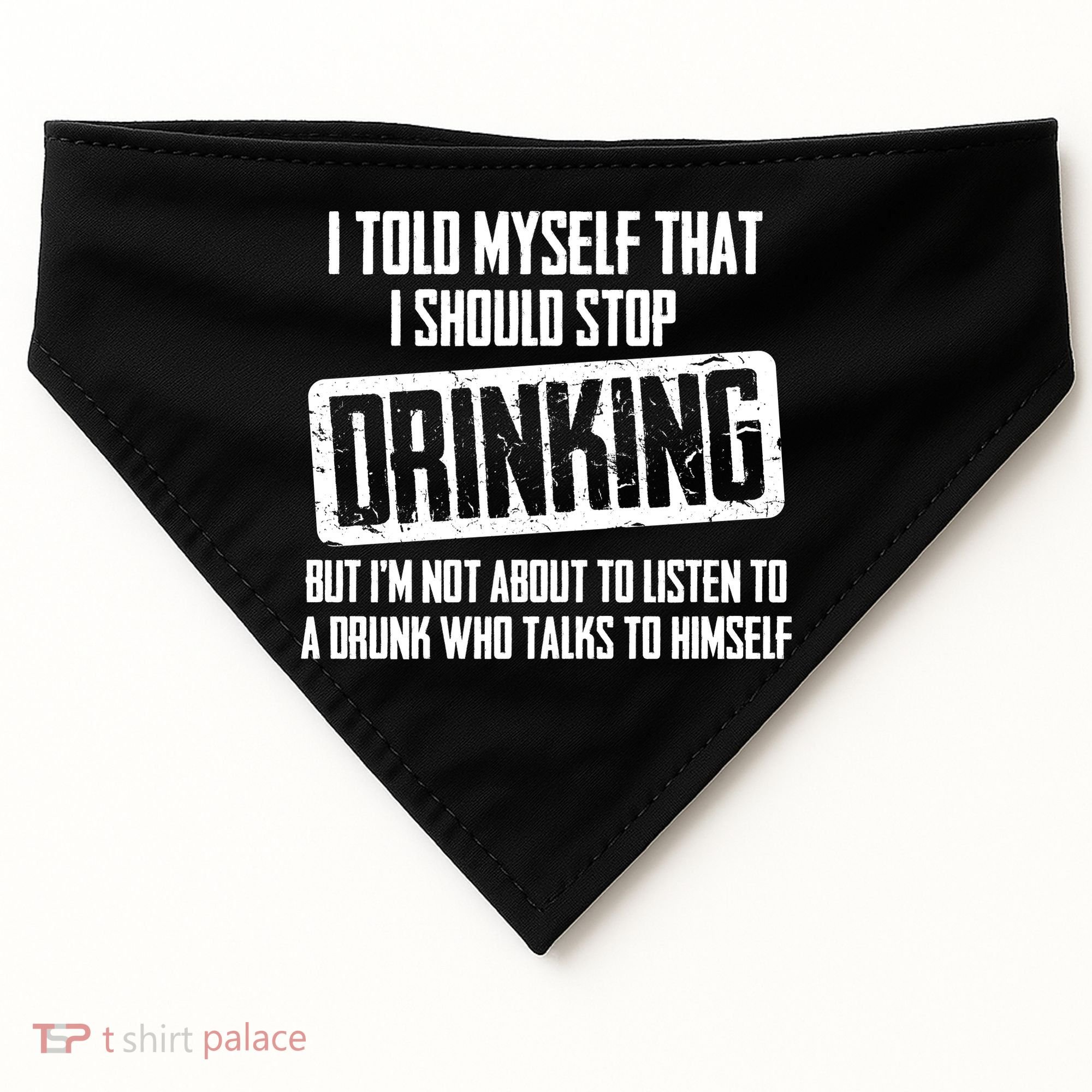 I Should Stop Drinking Funny USA-Made Doggie Bandana