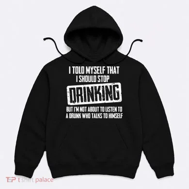I Should Stop Drinking Funny Hoodie