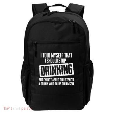 I Should Stop Drinking Funny Backpack