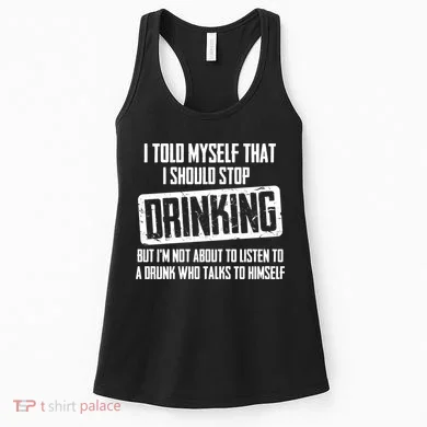 I Should Stop Drinking Funny Women's Tank Top