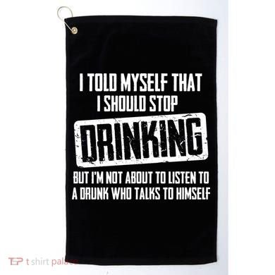 I Should Stop Drinking Funny Golf Towel